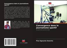 Buchcover von Convergence dans le journalisme sportif