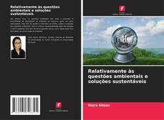 Portada del libro de Relativamente às questões ambientais e soluções sustentáveis