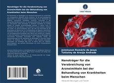 Buchcover von Nanoträger für die Verabreichung von Arzneimitteln bei der Behandlung von Krankheiten beim Menschen