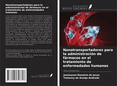 Buchcover von Nanotransportadores para la administración de fármacos en el tratamiento de enfermedades humanas