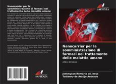 Capa do livro de Nanocarrier per la somministrazione di farmaci nel trattamento delle malattie umane 