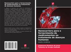 Portada del libro de Nanocarriers para o fornecimento de medicamentos no tratamento de doenças humanas