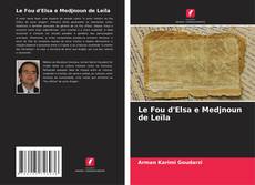 Capa do livro de Le Fou d'Elsa e Medjnoun de Leïla 