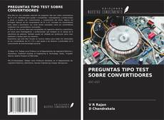 Capa do livro de PREGUNTAS TIPO TEST SOBRE CONVERTIDORES 