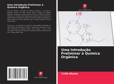 Uma Introdução Preliminar à Química Orgânica kitap kapağı