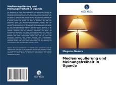 Portada del libro de Medienregulierung und Meinungsfreiheit in Uganda