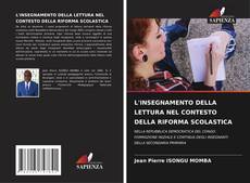 L'INSEGNAMENTO DELLA LETTURA NEL CONTESTO DELLA RIFORMA SCOLASTICA的封面