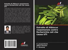 Couverture de Estratto di Hibiscus rosasinensis contro Escherichia coli che causa UTI
