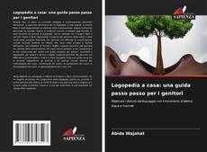 Couverture de Logopedia a casa: una guida passo passo per i genitori