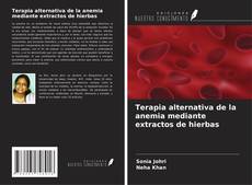 Portada del libro de Terapia alternativa de la anemia mediante extractos de hierbas