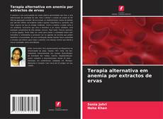 Buchcover von Terapia alternativa em anemia por extractos de ervas