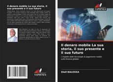 Capa do livro de Il denaro mobile La sua storia, il suo presente e il suo futuro 
