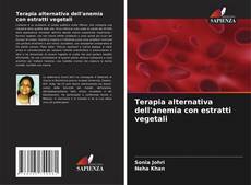 Buchcover von Terapia alternativa dell'anemia con estratti vegetali