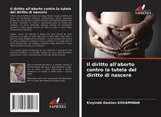 Capa do livro de Il diritto all'aborto contro la tutela del diritto di nascere 