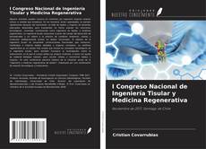 Copertina di I Congreso Nacional de Ingeniería Tisular y Medicina Regenerativa