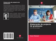 Bookcover of Elaboração do projecto de graduação