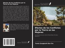 Borítókép a  Efectos de los Conflictos por la Tierra en las Mujeres - hoz