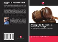 Bookcover of O respeito do direito de acesso à justiça