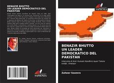Couverture de BENAZIR BHUTTO UN LEADER DEMOCRATICO DEL PAKISTAN