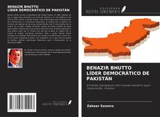 Capa do livro de BENAZIR BHUTTO LÍDER DEMOCRÁTICO DE PAKISTÁN 