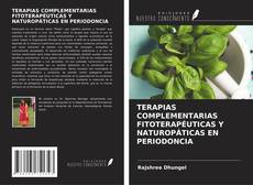 Bookcover of TERAPIAS COMPLEMENTARIAS FITOTERAPÉUTICAS Y NATUROPÁTICAS EN PERIODONCIA