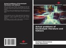 Actual problems of Karakalpak literature and folklore kitap kapağı
