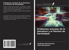 Bookcover of Problemas actuales de la literatura y el folclore de Karakalpak