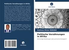 Обложка Politische Versöhnungen in Afrika