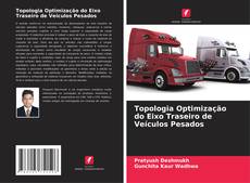 Buchcover von Topologia Optimização do Eixo Traseiro de Veículos Pesados