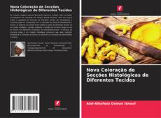 Buchcover von Nova Coloração de Secções Histológicas de Diferentes Tecidos