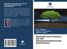 Bookcover of Hydrogel und Faktoren, die die Wasserabsorptionsrate beeinflussen