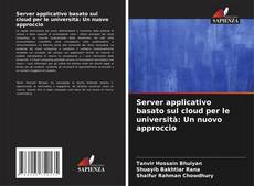 Bookcover of Server applicativo basato sul cloud per le università: Un nuovo approccio