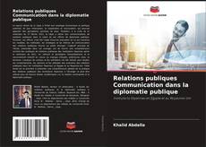 Relations publiques Communication dans la diplomatie publique kitap kapağı