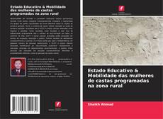 Bookcover of Estado Educativo & Mobilidade das mulheres de castas programadas na zona rural