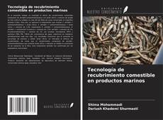 Portada del libro de Tecnología de recubrimiento comestible en productos marinos