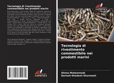 Bookcover of Tecnologia di rivestimento commestibile nei prodotti marini