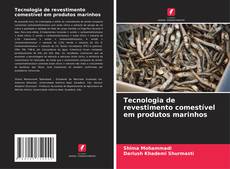 Buchcover von Tecnologia de revestimento comestível em produtos marinhos