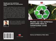 Études sur les matériaux alternatifs dans la construction civile kitap kapağı