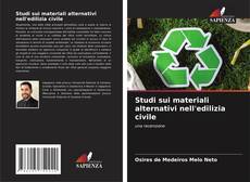 Bookcover of Studi sui materiali alternativi nell'edilizia civile