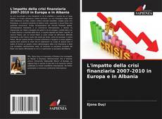 Couverture de L'impatto della crisi finanziaria 2007-2010 in Europa e in Albania
