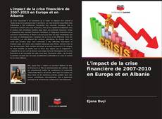 Buchcover von L'impact de la crise financière de 2007-2010 en Europe et en Albanie