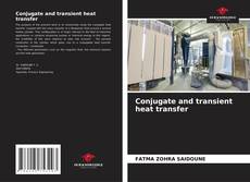 Capa do livro de Conjugate and transient heat transfer 