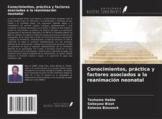 Buchcover von Conocimientos, práctica y factores asociados a la reanimación neonatal