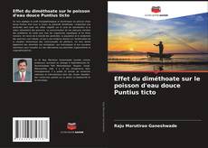 Capa do livro de Effet du diméthoate sur le poisson d'eau douce Puntius ticto 