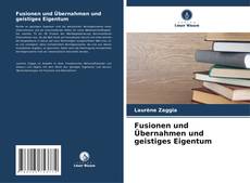 Bookcover of Fusionen und Übernahmen und geistiges Eigentum