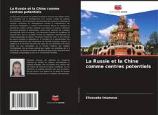 Capa do livro de La Russie et la Chine comme centres potentiels 