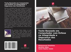 Bookcover of Teste Baseado em Computador com Ênfase na Integridade e Segurança dos Resultados