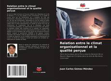 Bookcover of Relation entre le climat organisationnel et la qualité perçue