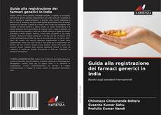 Couverture de Guida alla registrazione dei farmaci generici in India