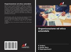 Copertina di Organizzazione ed etica aziendale